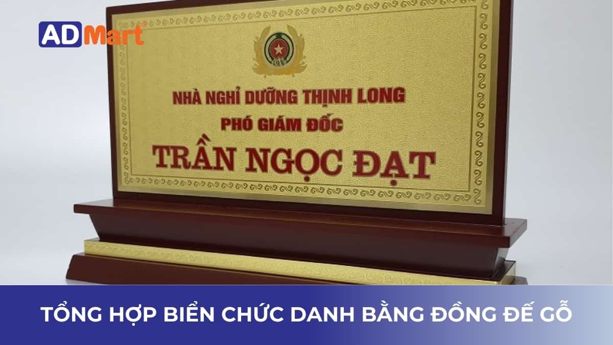 Tổng hợp biển chức danh bằng đồng đế gỗ sang trọng nhất