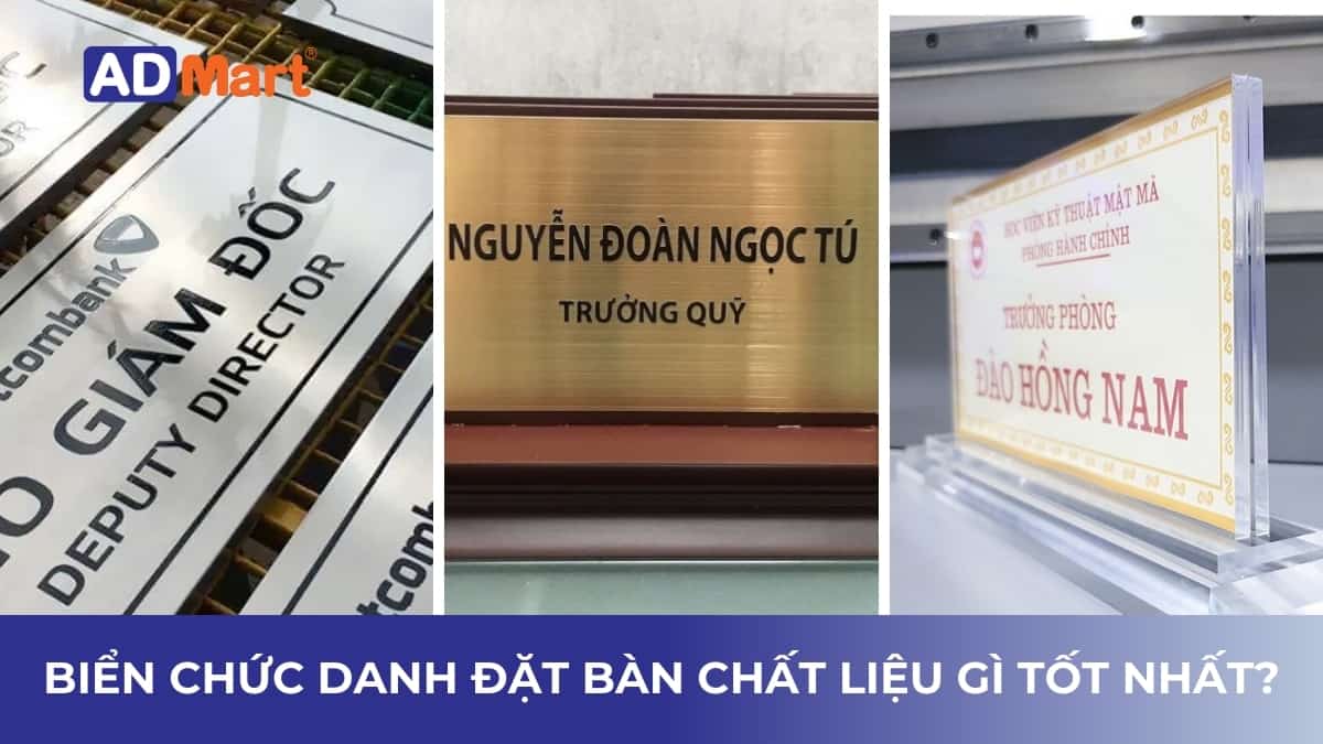 Làm biển chức danh đặt bàn bằng chất liệu gì tốt nhất?