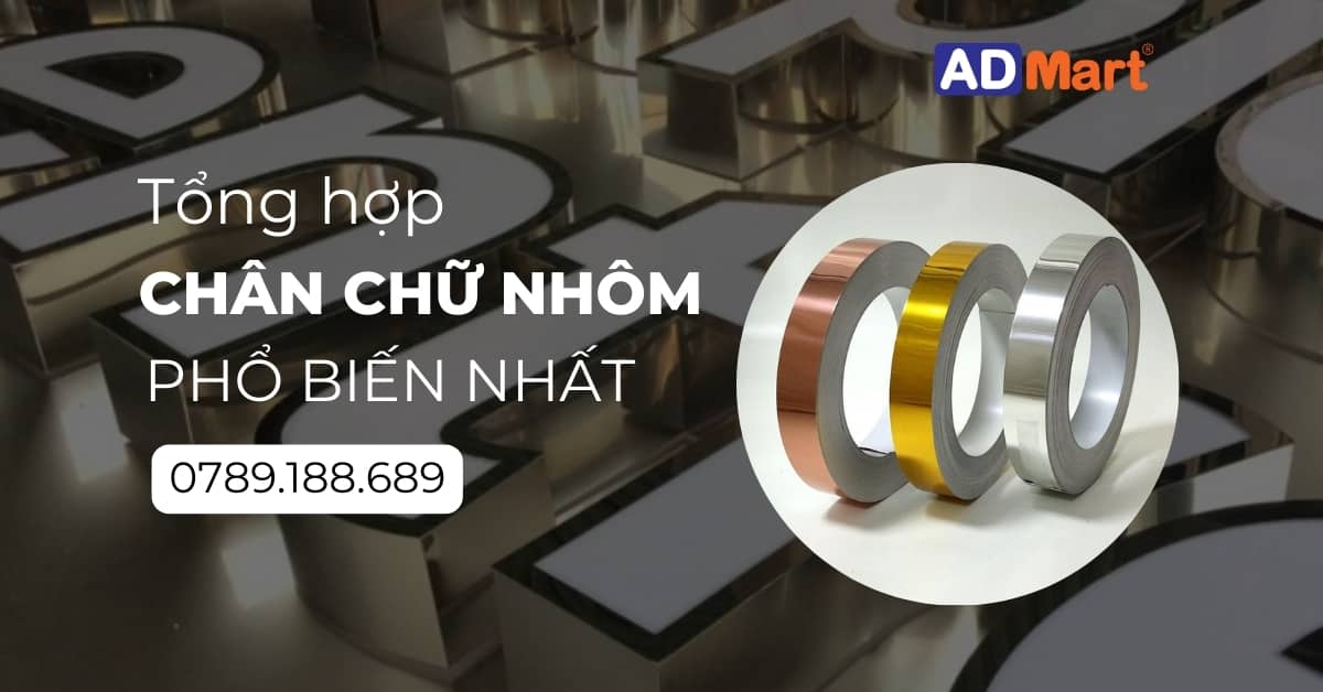 Tổng hợp mẫu chân chữ nhôm phổ biến nhất hiện nay
