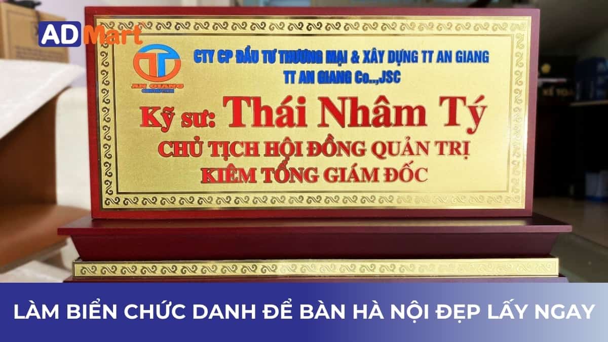 Làm biển chức danh để bàn tại Hà Nội đẹp lấy ngay