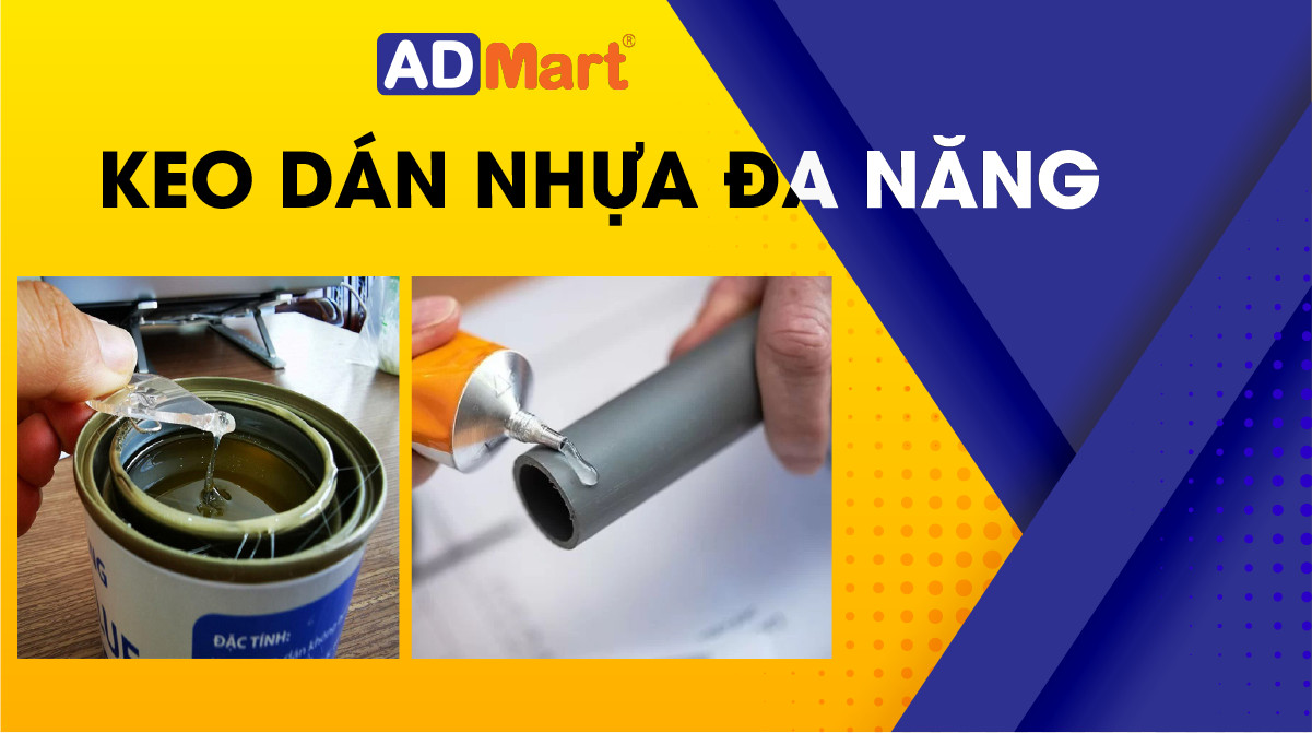 Keo dán nhựa đa năng, những sự thật ít biết về keo dán nhựa đa năng 