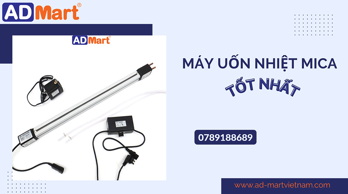 Máy uốn Mica tốt nhất cho ngành quảng cáo