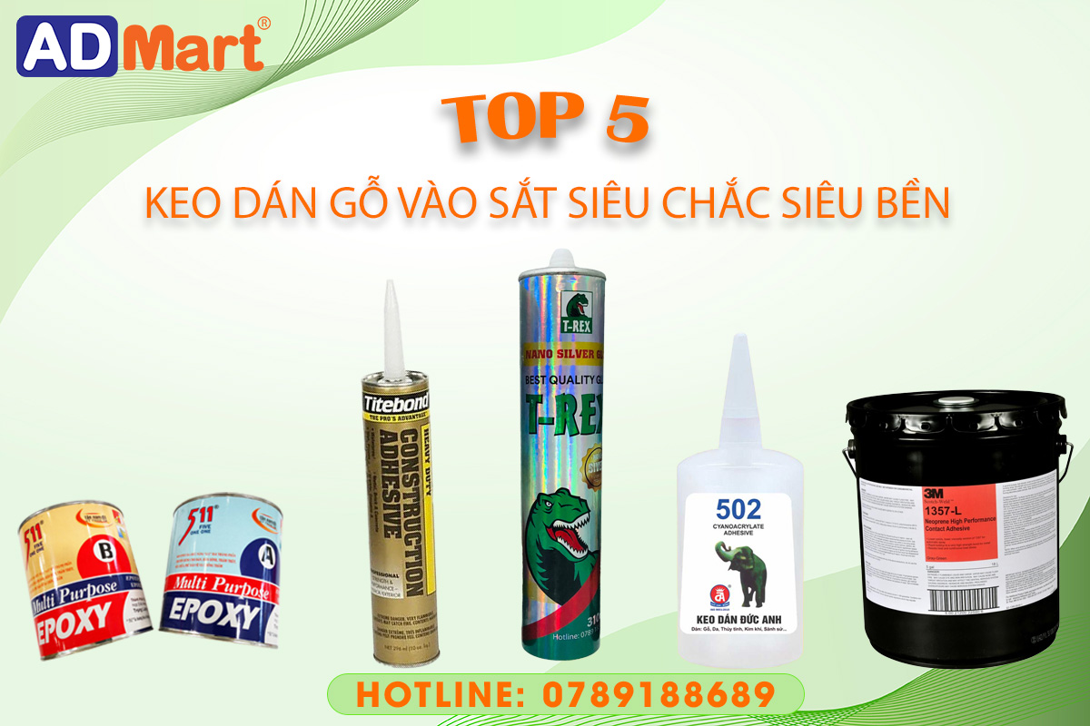 TOP 5 keo dán gỗ vào sắt siêu chắc độ bền cao