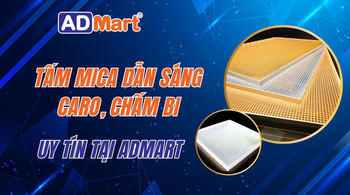 Tấm mica dẫn sáng caro, chấm bi chất lượng hàng đầu tại ADMart